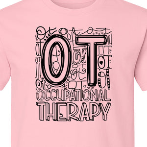 Occupational Therapist T-Shirt, OT Doodle Letter Design for Pediatric Clinicians and Therapy Students