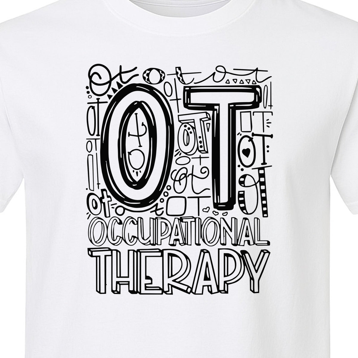 Occupational Therapist T-Shirt, OT Doodle Letter Design for Pediatric Clinicians and Therapy Students