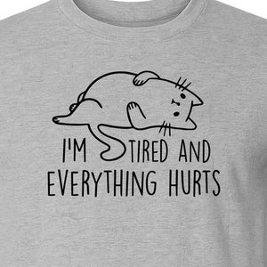 Funny Cat T-Shirt, I'm Tired and Everything Hurts Graphic for Workout Humor