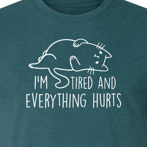 Funny Cat T-Shirt, I'm Tired and Everything Hurts Graphic for Workout Humor