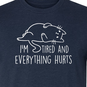 Funny Cat T-Shirt, I'm Tired and Everything Hurts Graphic for Workout Humor