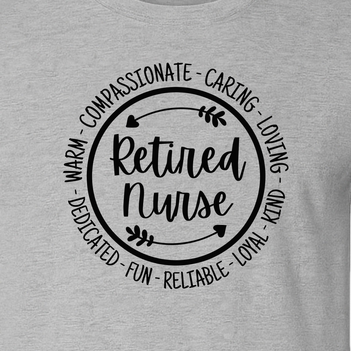 Retired Nurse T-Shirt, Compassionate Caring Legacy Design for Retirement Parties and Healthcare Farewells