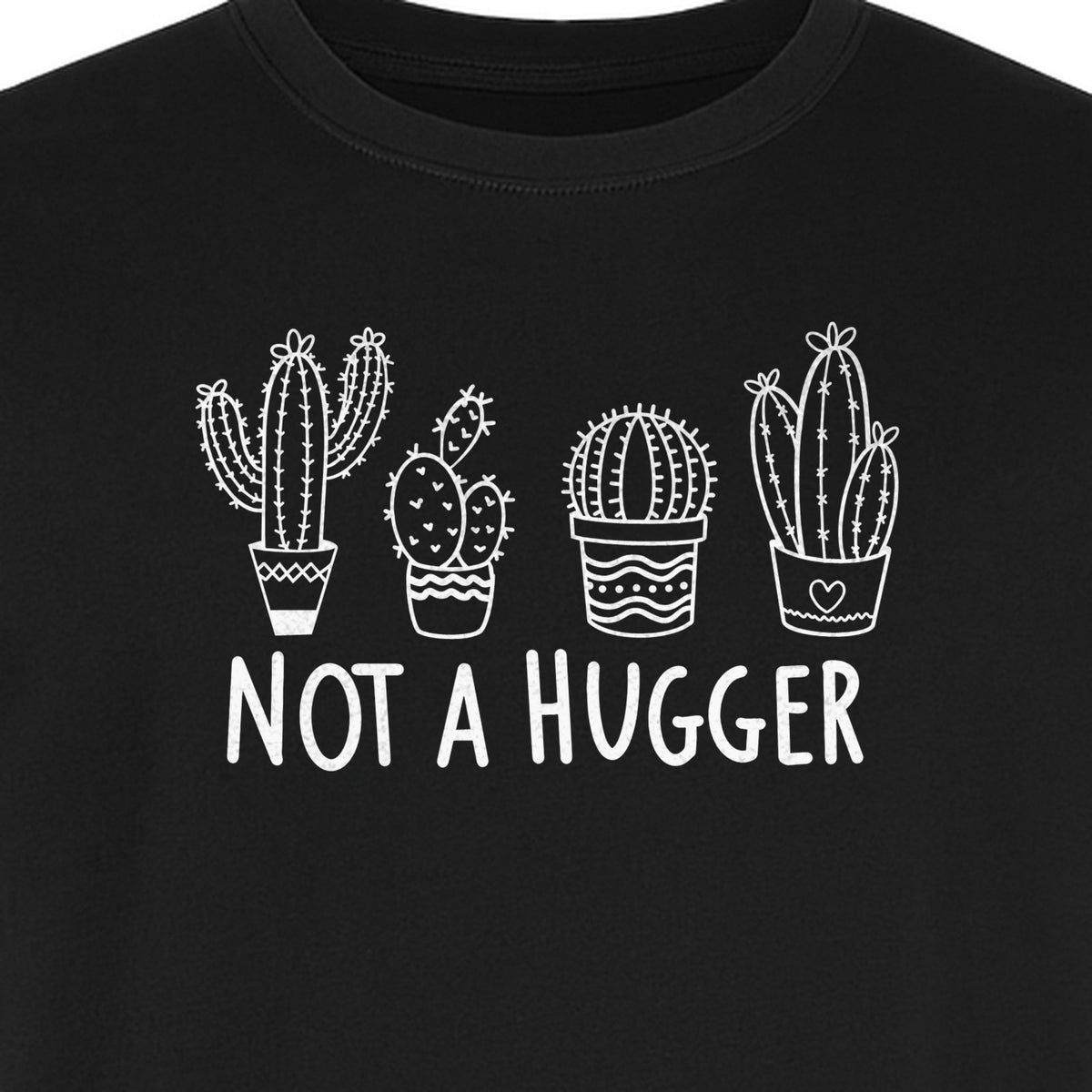 Not A Hugger Cactus T-Shirt, Funny Introvert Plant Lover Graphic with Four Potted Cacti