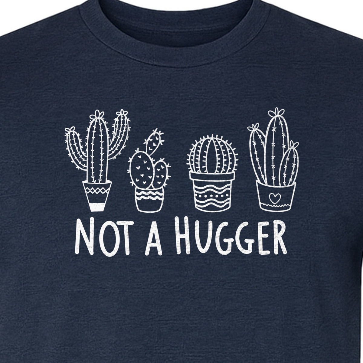 Not A Hugger Cactus T-Shirt, Funny Introvert Plant Lover Graphic with Four Potted Cacti