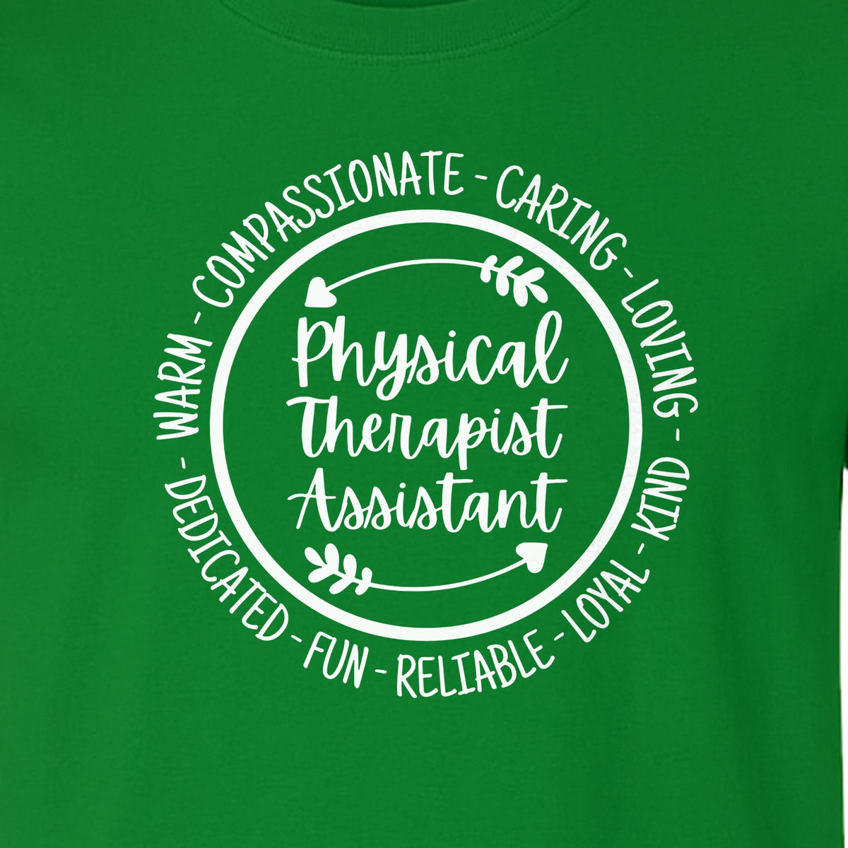 Physical Therapist Assistant T-Shirt, Warm Compassionate Caring Lettering for PTA Graduation and Appreciation