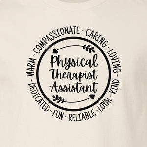 Physical Therapist Assistant T-Shirt, Warm Compassionate Caring Lettering for PTA Graduation and Appreciation