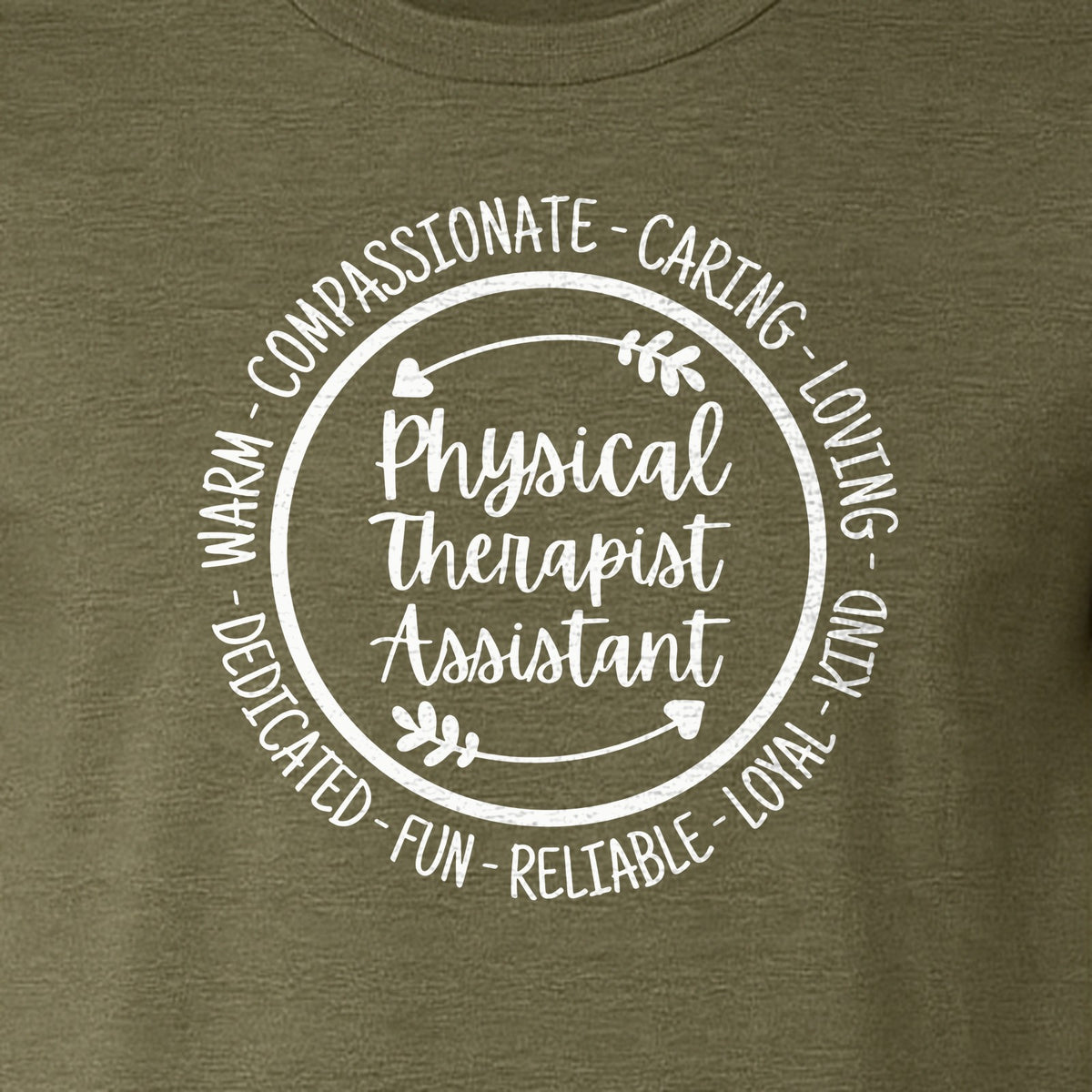 Physical Therapist Assistant T-Shirt, Warm Compassionate Caring Lettering for PTA Graduation and Appreciation