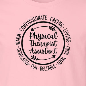 Physical Therapist Assistant T-Shirt, Warm Compassionate Caring Lettering for PTA Graduation and Appreciation