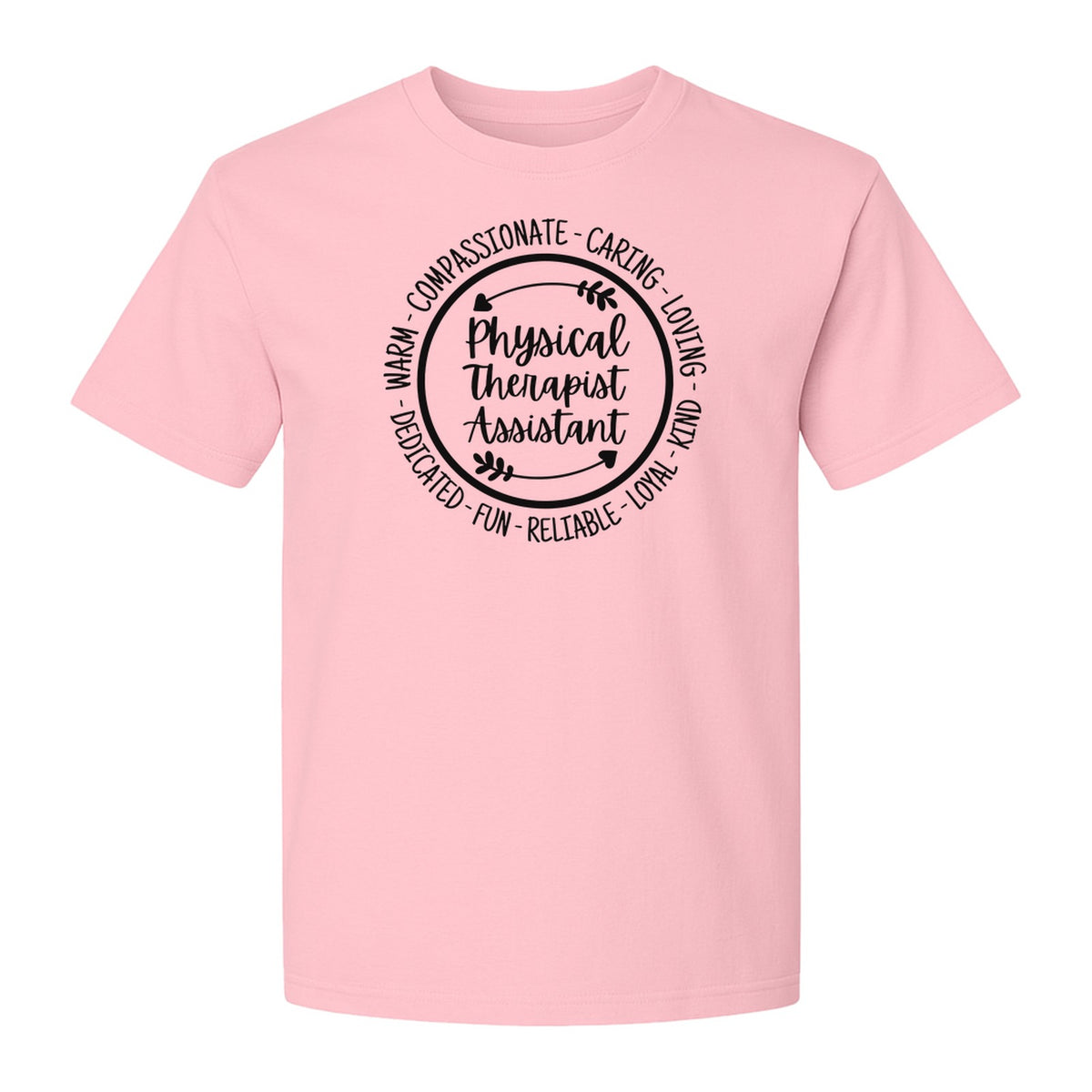 Physical Therapist Assistant T-Shirt, Warm Compassionate Caring Lettering for PTA Graduation and Appreciation