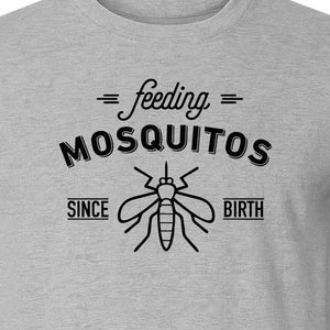 Mosquito T-Shirt, Feeding Mosquitos Since Birth Camping Humor for Hikers and Nature Lovers