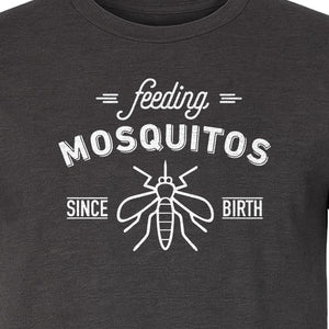 Mosquito T-Shirt, Feeding Mosquitos Since Birth Camping Humor for Hikers and Nature Lovers
