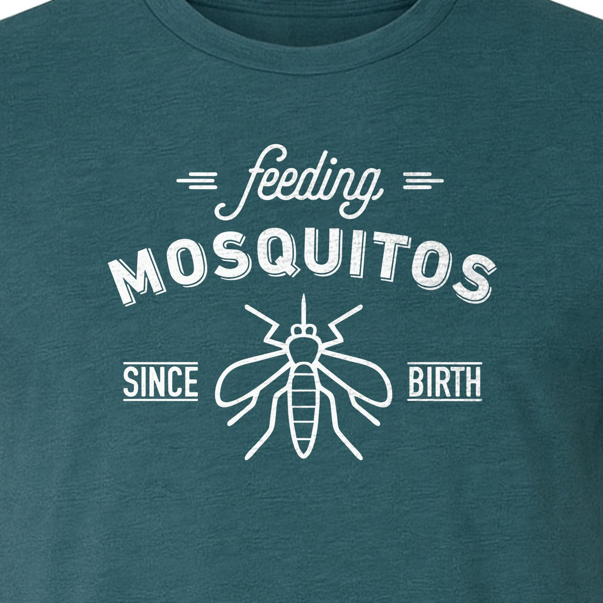 Mosquito T-Shirt, Feeding Mosquitos Since Birth Camping Humor for Hikers and Nature Lovers