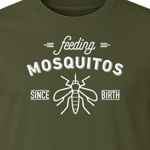 Mosquito T-Shirt, Feeding Mosquitos Since Birth Camping Humor for Hikers and Nature Lovers