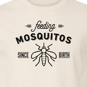 Mosquito T-Shirt, Feeding Mosquitos Since Birth Camping Humor for Hikers and Nature Lovers