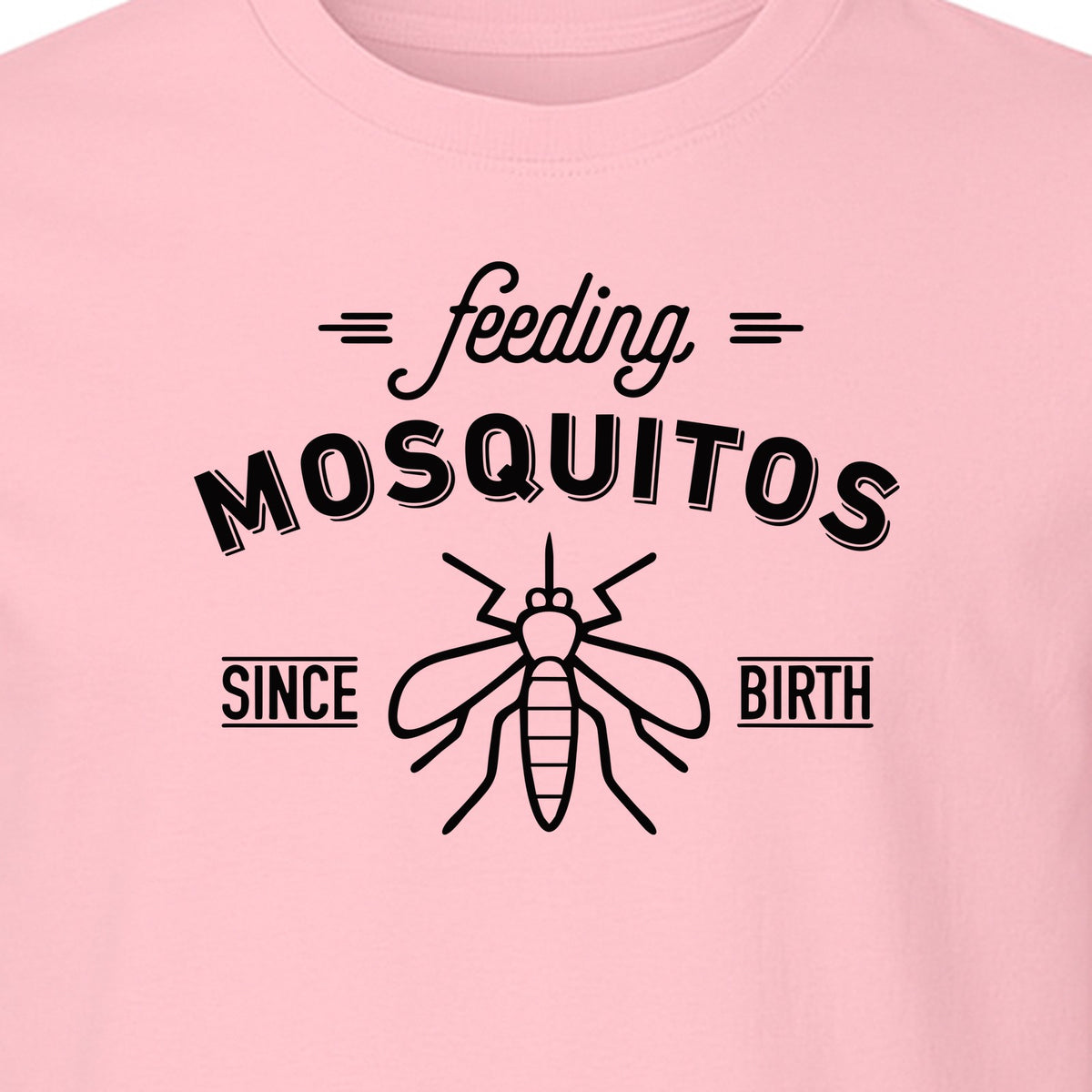 Mosquito T-Shirt, Feeding Mosquitos Since Birth Camping Humor for Hikers and Nature Lovers