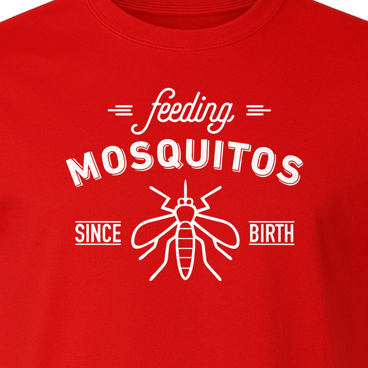 Mosquito T-Shirt, Feeding Mosquitos Since Birth Camping Humor for Hikers and Nature Lovers