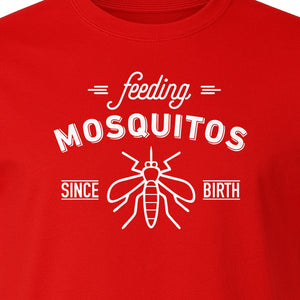 Mosquito T-Shirt, Feeding Mosquitos Since Birth Camping Humor for Hikers and Nature Lovers