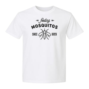 Mosquito T-Shirt, Feeding Mosquitos Since Birth Camping Humor for Hikers and Nature Lovers