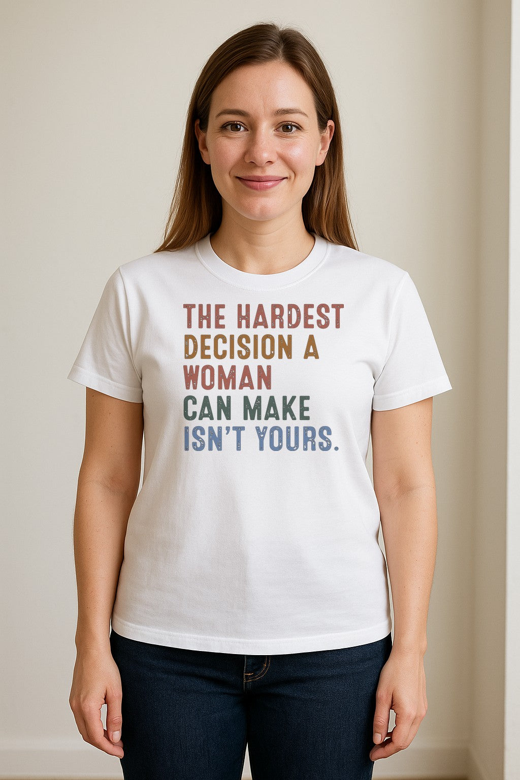 Pro Choice T-Shirt, The Hardest Decision a Woman Can Make Feminist Statement for Reproductive Rights