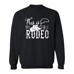 Western Sweatshirt, This Is My First Rodeo Quote with Cowboy Hat and Lasso Graphic Crewneck