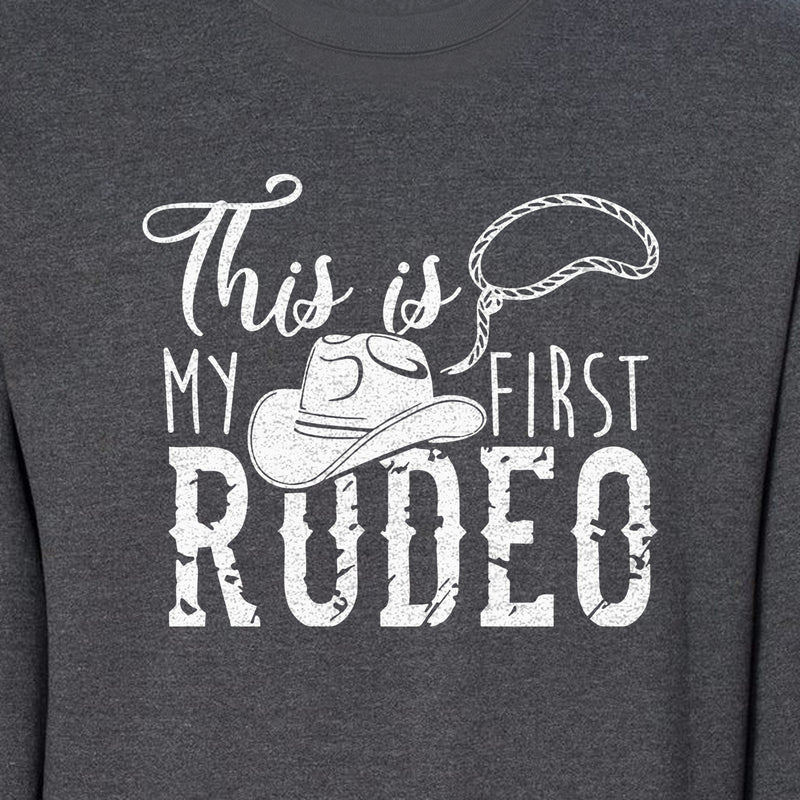 Western Sweatshirt, This Is My First Rodeo Quote with Cowboy Hat and Lasso Graphic Crewneck