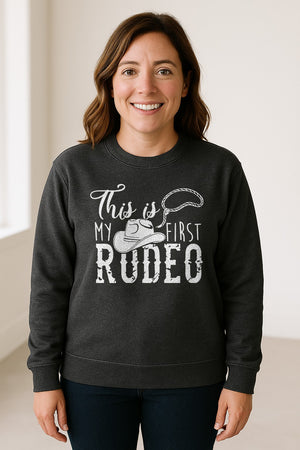 Western Sweatshirt, This Is My First Rodeo Quote with Cowboy Hat and Lasso Graphic Crewneck