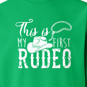 Western Sweatshirt, This Is My First Rodeo Quote with Cowboy Hat and Lasso Graphic Crewneck