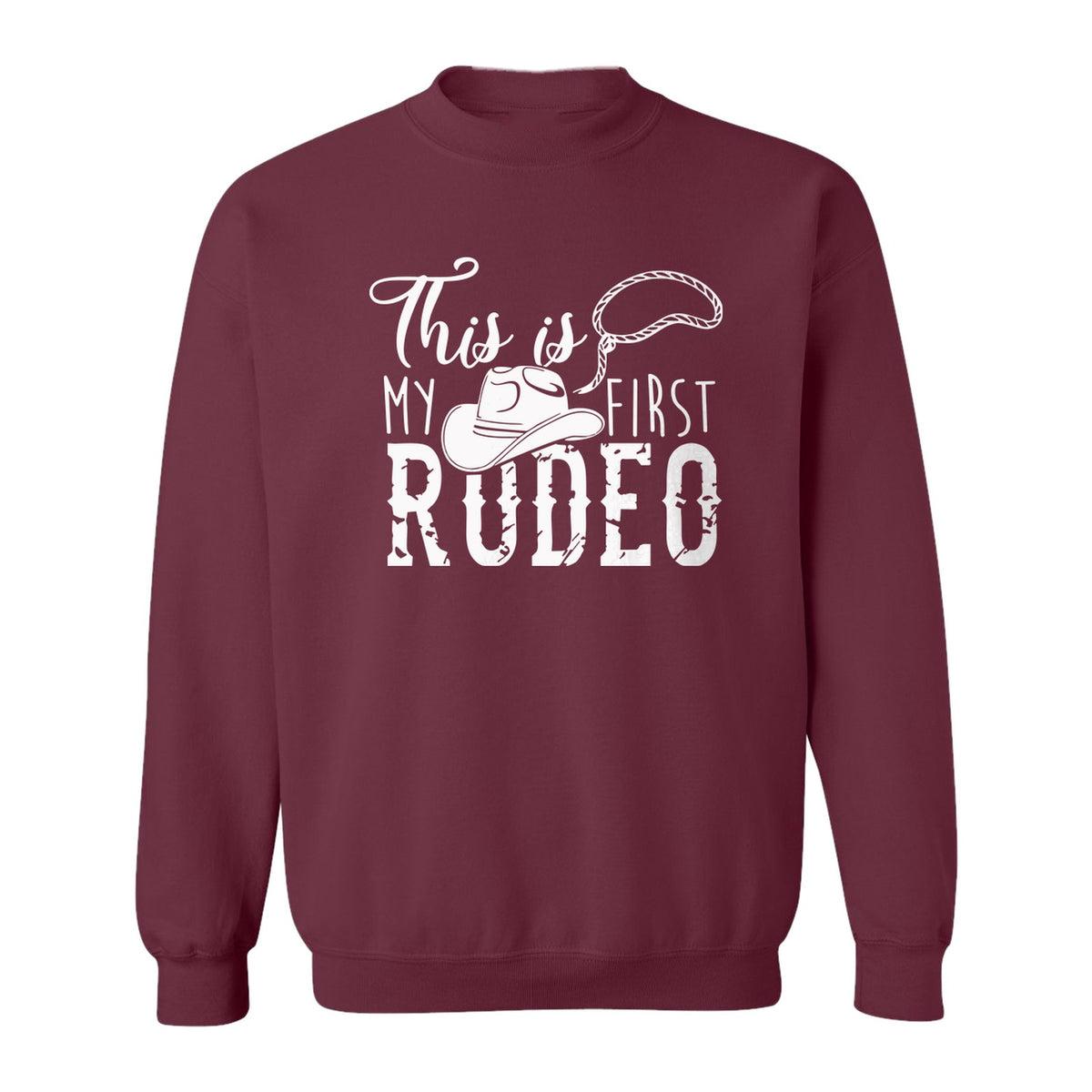 Western Sweatshirt, This Is My First Rodeo Quote with Cowboy Hat and Lasso Graphic Crewneck