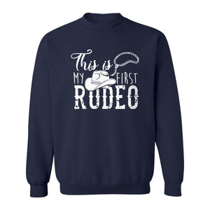 Western Sweatshirt, This Is My First Rodeo Quote with Cowboy Hat and Lasso Graphic Crewneck