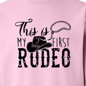 Western Sweatshirt, This Is My First Rodeo Quote with Cowboy Hat and Lasso Graphic Crewneck