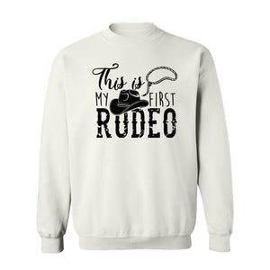 Western Sweatshirt, This Is My First Rodeo Quote with Cowboy Hat and Lasso Graphic Crewneck