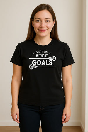 Lacrosse T-Shirt, What Is Life Without Goals Crossed Stick Graphic for Players, Moms, Coaches and Fans