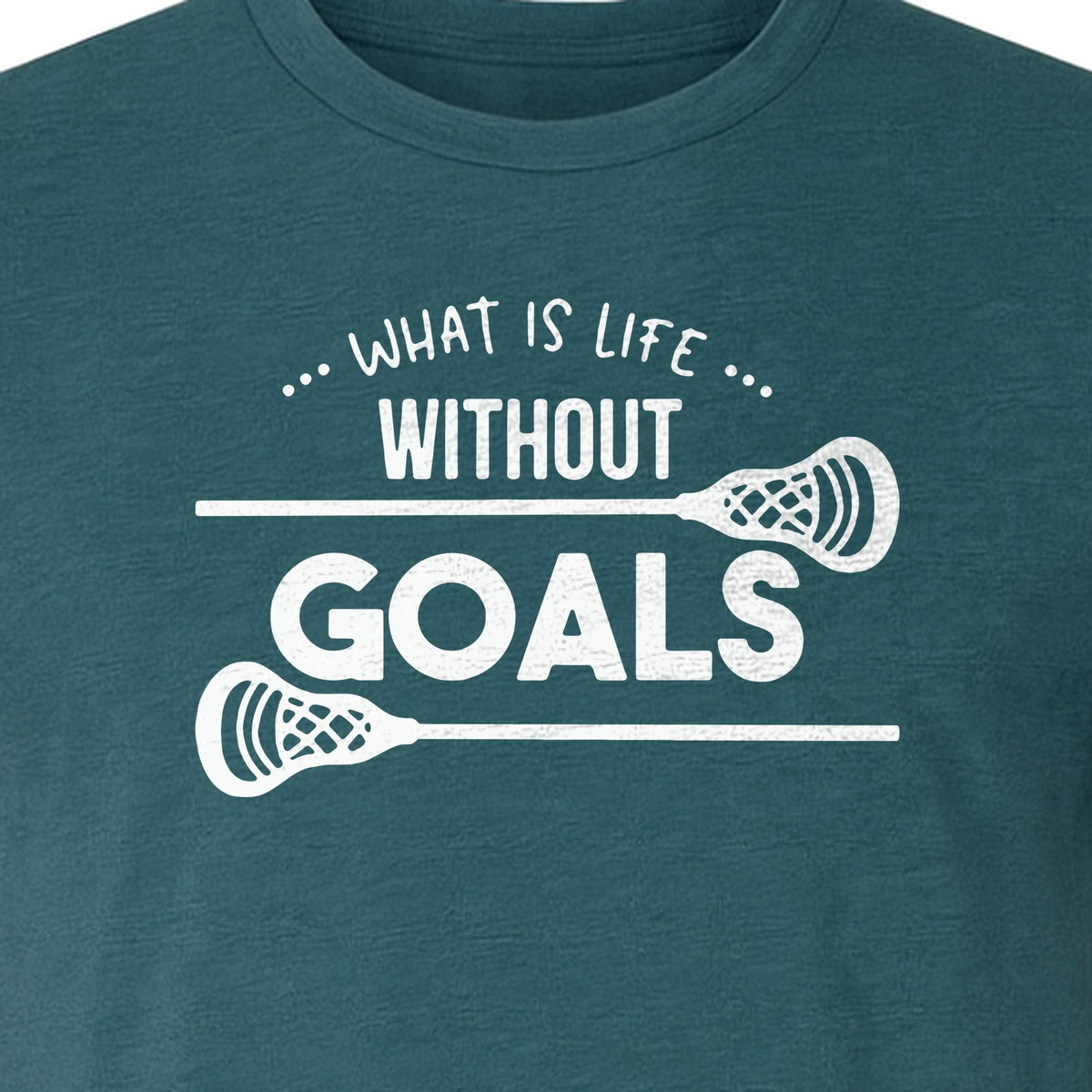 Lacrosse T-Shirt, What Is Life Without Goals Crossed Stick Graphic for Players, Moms, Coaches and Fans