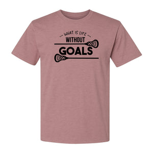 Lacrosse T-Shirt, What Is Life Without Goals Crossed Stick Graphic for Players, Moms, Coaches and Fans