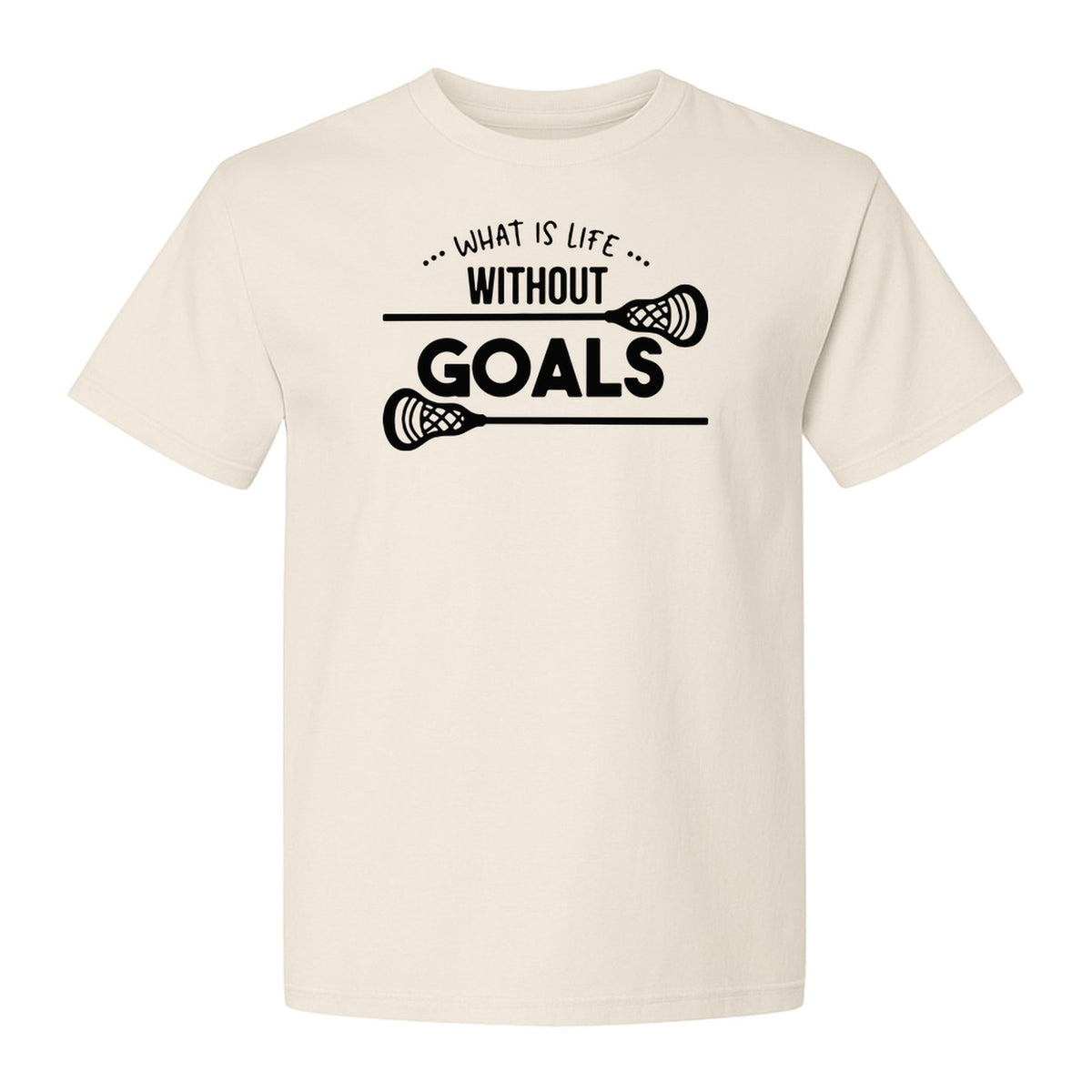 Lacrosse T-Shirt, What Is Life Without Goals Crossed Stick Graphic for Players, Moms, Coaches and Fans