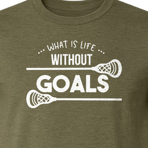 Lacrosse T-Shirt, What Is Life Without Goals Crossed Stick Graphic for Players, Moms, Coaches and Fans