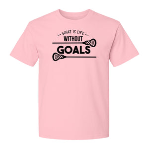 Lacrosse T-Shirt, What Is Life Without Goals Crossed Stick Graphic for Players, Moms, Coaches and Fans