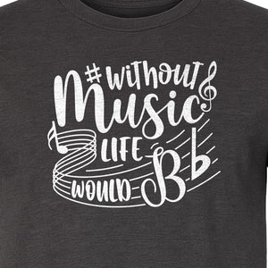 Without Music Life Would Be Flat T-Shirt, Treble Clef Graphic for Musicians, Singers and Band Fans