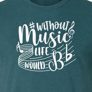 Without Music Life Would Be Flat T-Shirt, Treble Clef Graphic for Musicians, Singers and Band Fans
