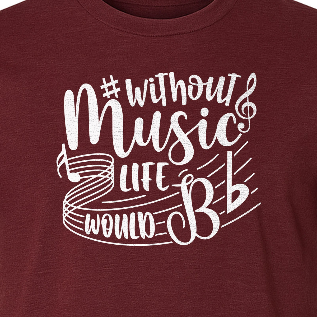 Without Music Life Would Be Flat T-Shirt, Treble Clef Graphic for Musicians, Singers and Band Fans