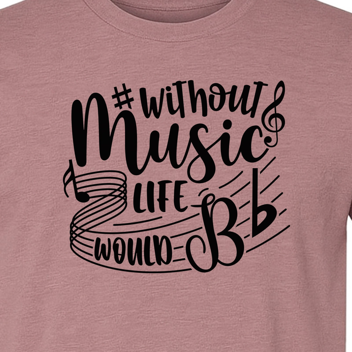 Without Music Life Would Be Flat T-Shirt, Treble Clef Graphic for Musicians, Singers and Band Fans