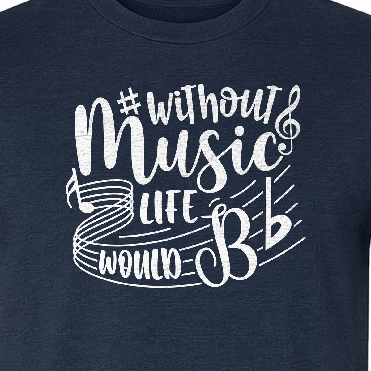 Without Music Life Would Be Flat T-Shirt, Treble Clef Graphic for Musicians, Singers and Band Fans