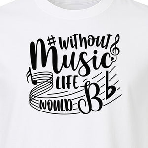 Without Music Life Would Be Flat T-Shirt, Treble Clef Graphic for Musicians, Singers and Band Fans
