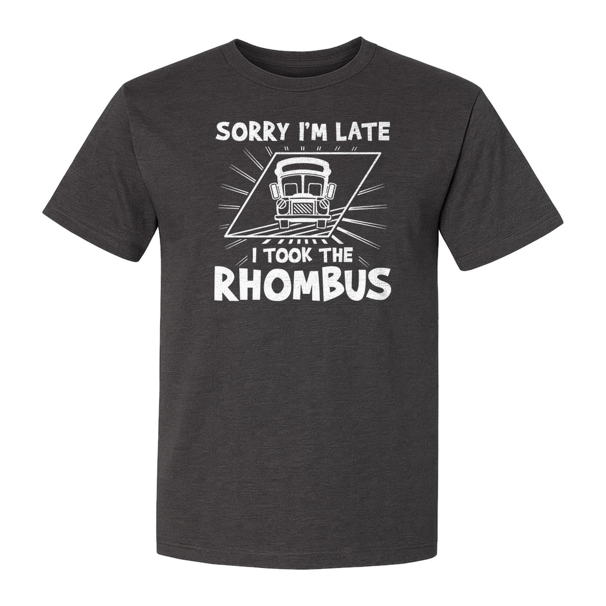 Math Teacher T-Shirt, Sorry I'm Late I Took the Rhombus Geometry Pun for Back to School