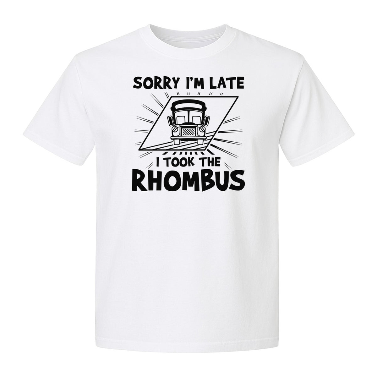 Math Teacher T-Shirt, Sorry I'm Late I Took the Rhombus Geometry Pun for Back to School
