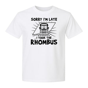 Math Teacher T-Shirt, Sorry I'm Late I Took the Rhombus Geometry Pun for Back to School