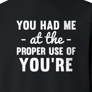 Grammar Sweatshirt, Had Me at Proper Use of You're Quote, Funny English Teacher Crewneck