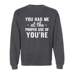 Grammar Sweatshirt, Had Me at Proper Use of You're Quote, Funny English Teacher Crewneck