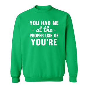 Grammar Sweatshirt, Had Me at Proper Use of You're Quote, Funny English Teacher Crewneck