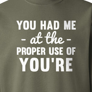 Grammar Sweatshirt, Had Me at Proper Use of You're Quote, Funny English Teacher Crewneck